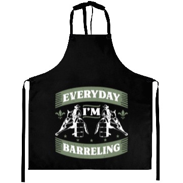 Discover Barrel Racing Everyday I'm Barreling Barrel Race Aprons