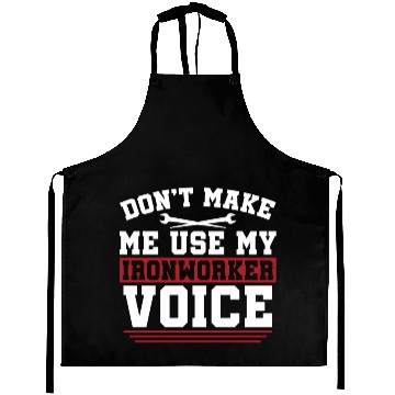 Discover Ironworker Don't Make Me Use My Metalworker Welder Aprons