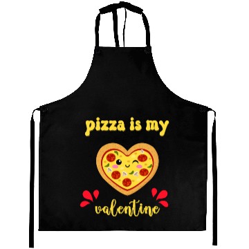 Discover pizza is my valentine Aprons