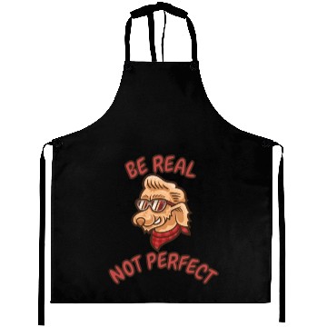 Discover "Be real, Not perfect" Aprons