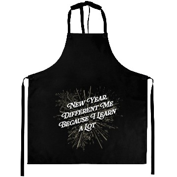 Discover Different Me Because I Learn a Lot Happy New Year Aprons