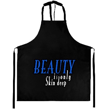 Discover beauty is only skin deep Aprons