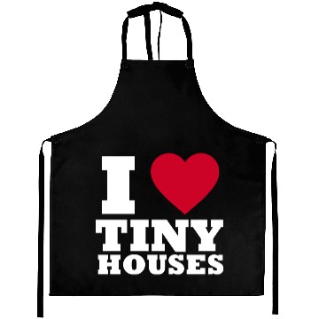 Discover I love Tiny Houses Aprons