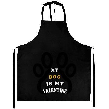 Discover My dog is my valentine Aprons