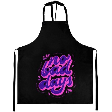 Discover No Bad Days Aprons