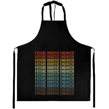 Discover Future Robotic Engineer Robot Lovers Robotic Aprons