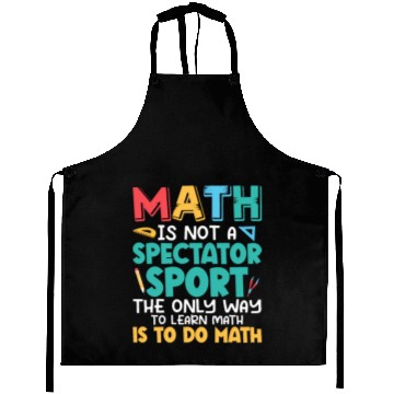 Discover Math Is Not A Spectator Sport Math Teacher Educati Aprons