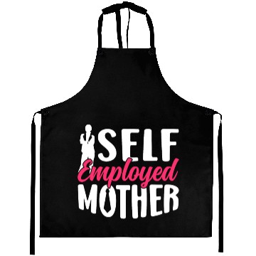 Discover Self Employed Mother Work Boss Freelancer Job Aprons