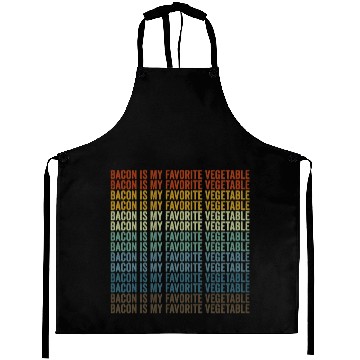 Discover Bacon Is My Favorite Vegetable Bacon Lover Aprons