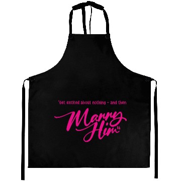 Discover Marry Him Aprons