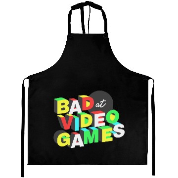 Discover Bad at Video Games Aprons