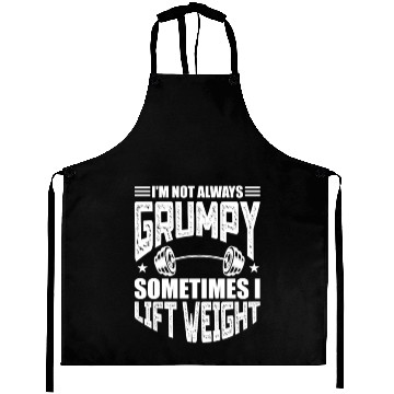 Discover I'm Not Always Grumpy Sometimes I Lift Weight Aprons