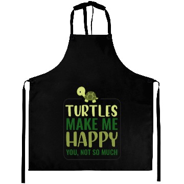 Discover Turtles make me happy you not so much Aprons