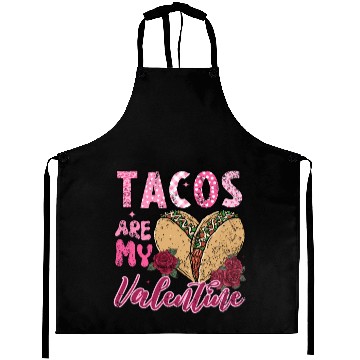 Discover Tacos Are My Valentine I Love Tacos Valentines Day Aprons