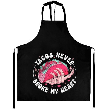 Discover Taco Anti-valentine, Tacos Are My Valentine Aprons