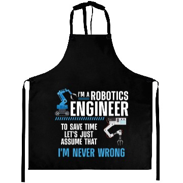 Discover Robot Robotics Engineer I'm A Aprons