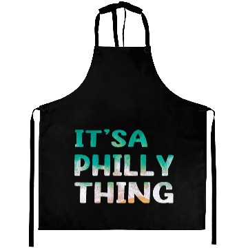 Discover its a philly thing Aprons