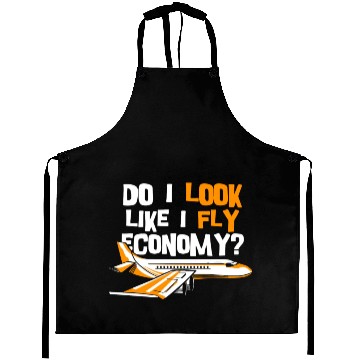 Discover Do I Look Like I Fly Economy First Class Frequent Aprons