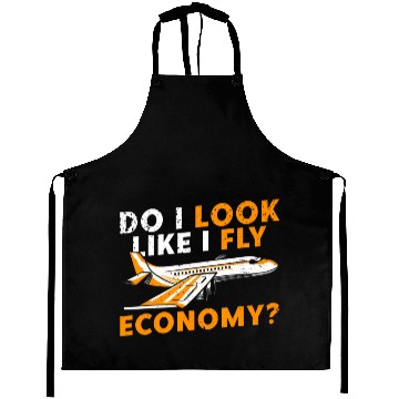 Discover Do I Look Like I Fly Economy First Class Frequent Aprons