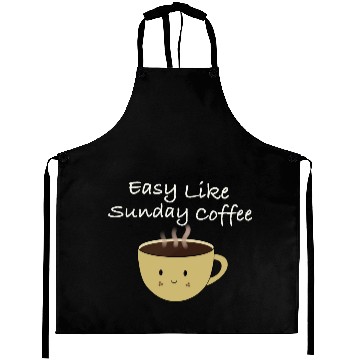 Discover Easy like sun day coffee Aprons