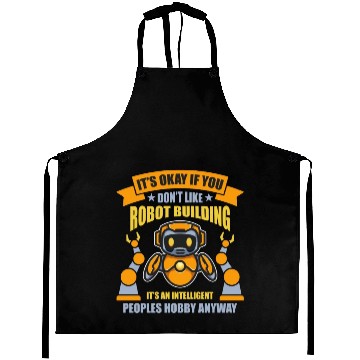 Discover Robotics It's Okay If You Cyborg Robotics Engineer Aprons