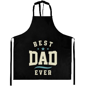 Discover Best Dad Ever - Dad Birthday Aprons