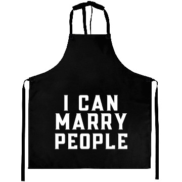 Discover I Can Marry People Wedding Minister Aprons
