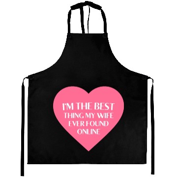 Discover I'm The Best Thing My Wife Ever Found Online Aprons