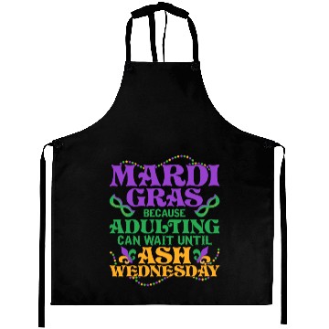 Discover Mardi Gras Because adulting can wait until Ash Par Aprons