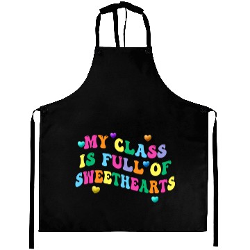 Discover My Class Is Full Of Sweethearts Aprons
