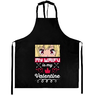 Discover My Waifu is my Valentine Anime Aprons