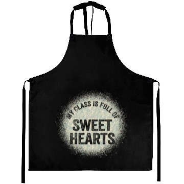 Discover My Class Is Full Of Sweethearts Aprons