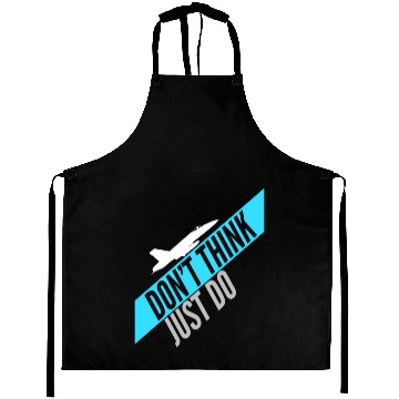Discover DON'T THINK JUST DO | F-18 Aprons