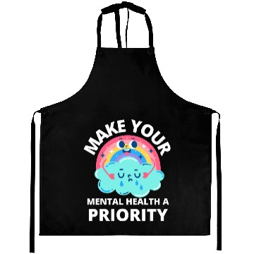 Discover make your mental health a priority Aprons