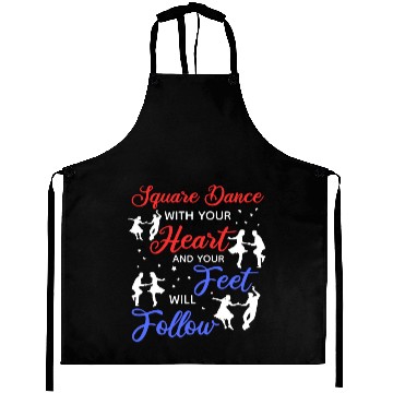 Discover Square Dance With Your Heart And Your Feel Will Fo Aprons