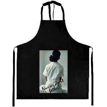 Discover nurses do it better Aprons