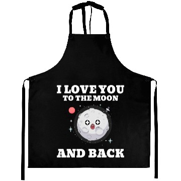 Discover I Love You To The Moon And Back Aprons