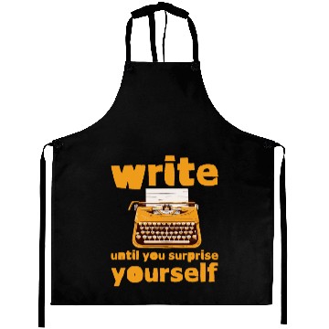 Discover Write Until You Surprise Yourself Aprons