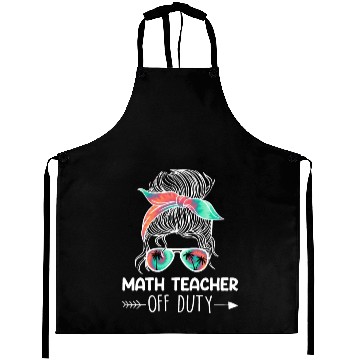 Discover Teacher off duty teacher vacation math teacher Aprons