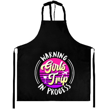 Discover Warning girls trip in progress Spring Break Aprons