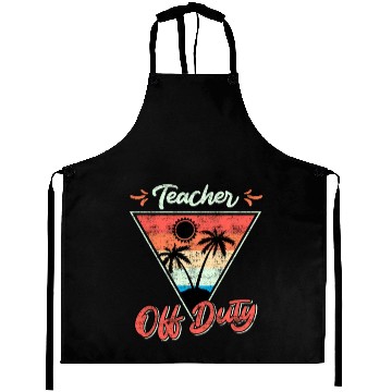 Discover Teacher off duty teacher on vacation Teacher Aprons