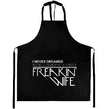 Discover I Never Dreamed I'd End Up Marrying A Perfect Aprons