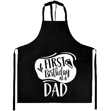 Discover First Birthday As A Dad Daddy Father Party Aprons
