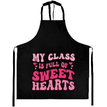 Discover My Class Is Full Of Sweethearts Aprons