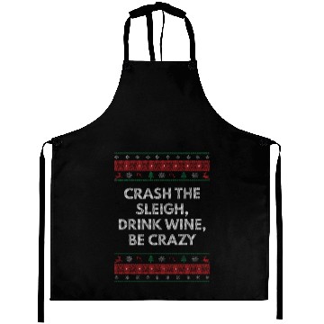 Discover Crash Sleigh Drink Wine Be Crazy Christmas Party X Aprons
