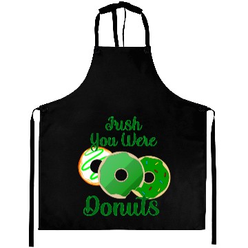 Discover Irish You Were Donuts - St. Patrick's Day Aprons