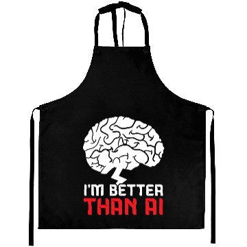 Discover I'm Better Than AI Artificial Intelligence Robot Aprons