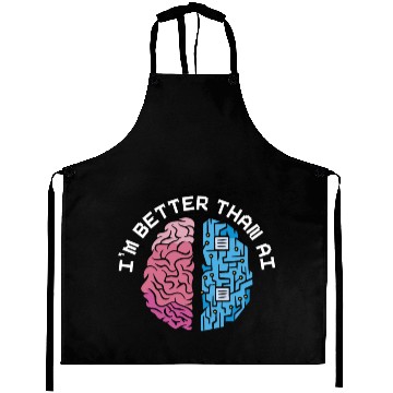 Discover I'm Better Than AI Artificial Intelligence Robot Aprons