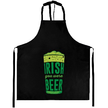 Discover Irish you were Beer Ireland St. Patrick's Day Aprons