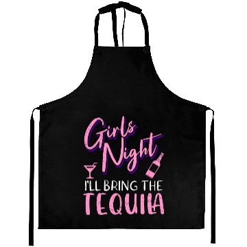 Discover Girls night out I bring the tequila Spring Break Aprons